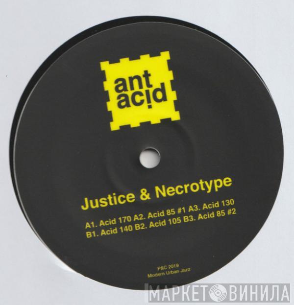 & Justice  Necrotype  - Ant Acid