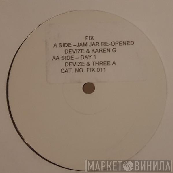 & Karen G / Devize  Devize & 3A  - Jam Jar Re-Opened / Day 1