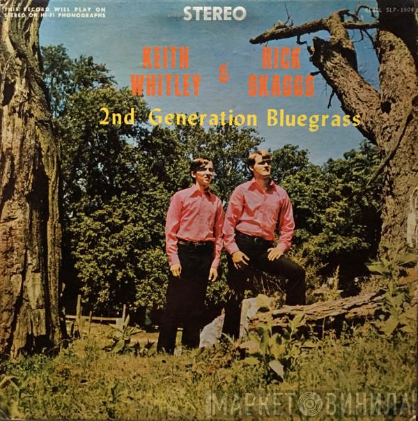 & Keith Whitley  Ricky Skaggs  - 2nd Generation Bluegrass