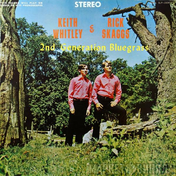 & Keith Whitley  Ricky Skaggs  - 2nd Generation Bluegrass