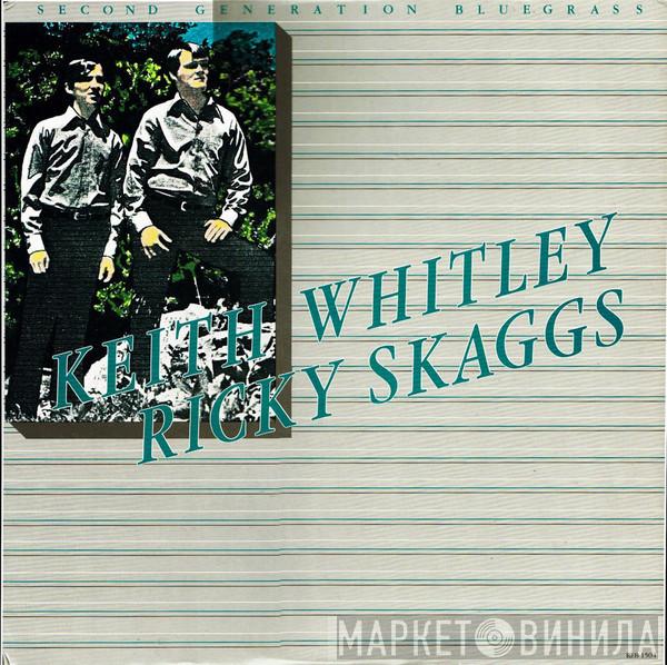 & Keith Whitley  Ricky Skaggs  - Second Generation Bluegrass