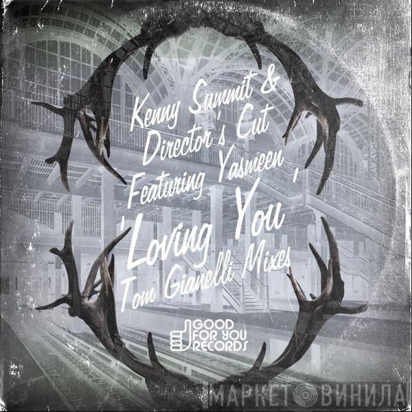 & Kenny Summit Present Director's Cut   Yasmeen  - Loving You (Tom Gianelli Remixes)