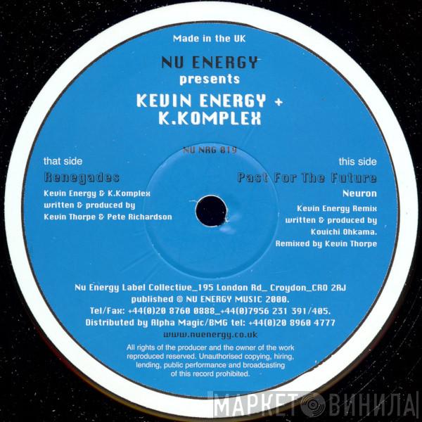 & Kevin Energy / K Complex  Neuron  - Renegades / Past For The Future (Remix)