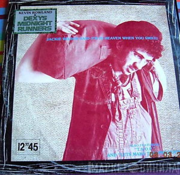 & Kevin Rowland  Dexys Midnight Runners  - Jackie Wilson Said (I'm In Heaven When You Smile)