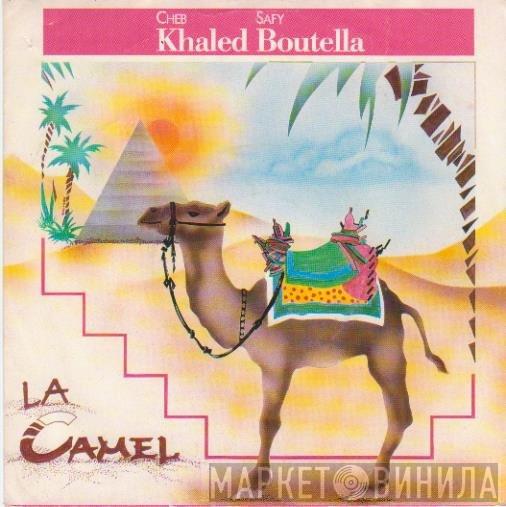 & Khaled  Safy Boutella  - La Camel