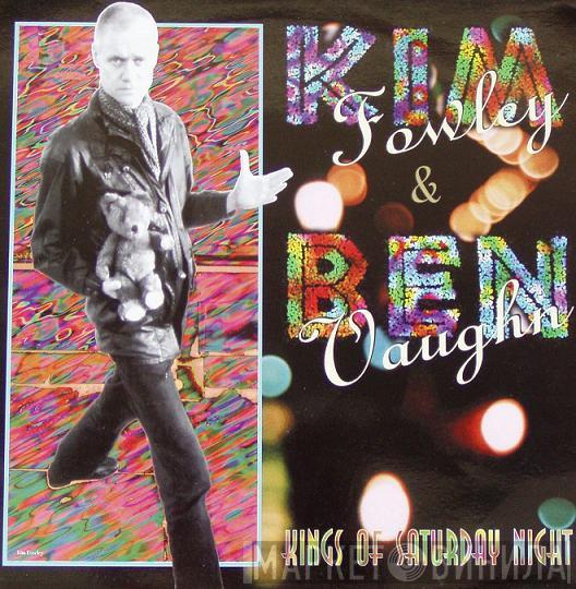 & Kim Fowley  Ben Vaughn  - Kings Of Saturday Night