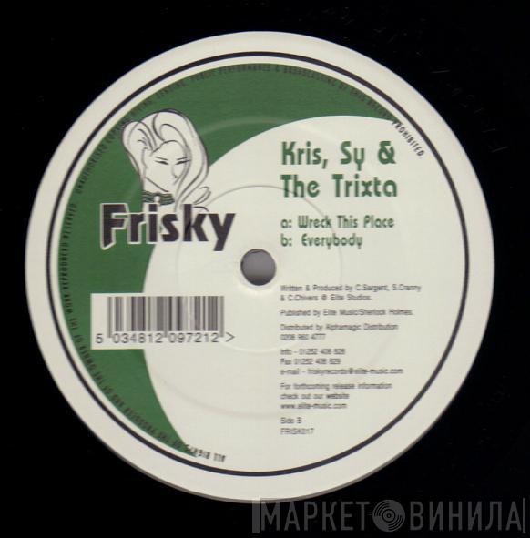 & Kris & Sy  Trixta  - Wreck This Place