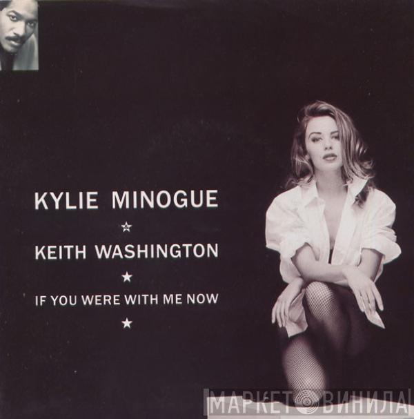 & Kylie Minogue  Keith Washington  - If You Were With Me Now