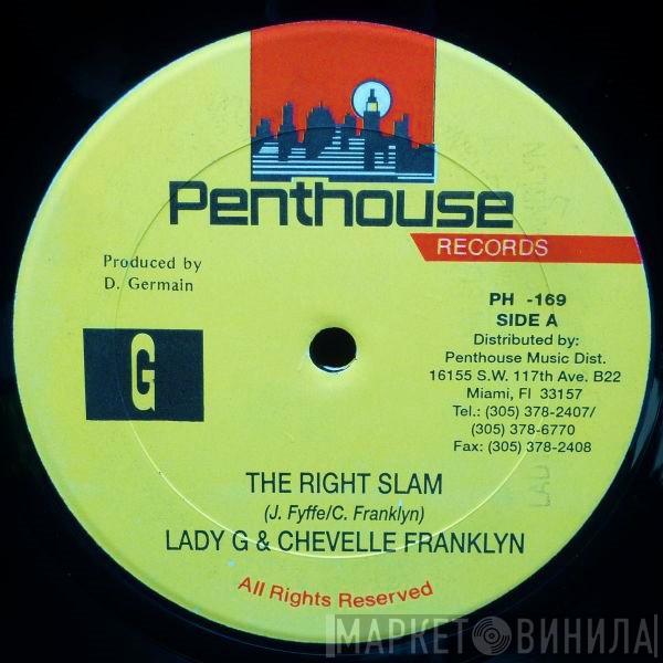 & Lady G  Chevelle Franklyn  - The Right Slam