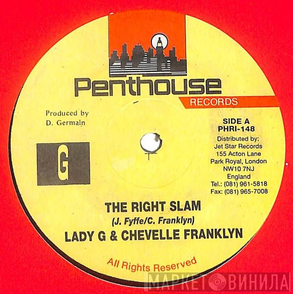 & Lady G  Chevelle Franklyn  - The Right Slam