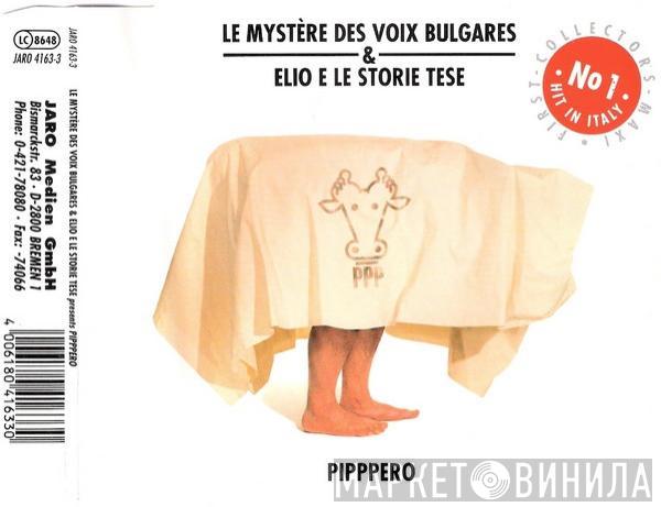& Le Mystère Des Voix Bulgares  Elio E Le Storie Tese  - Pipppero