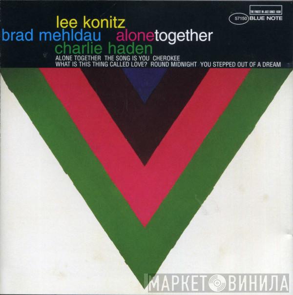 & Lee Konitz & Brad Mehldau  Charlie Haden  - Alone Together