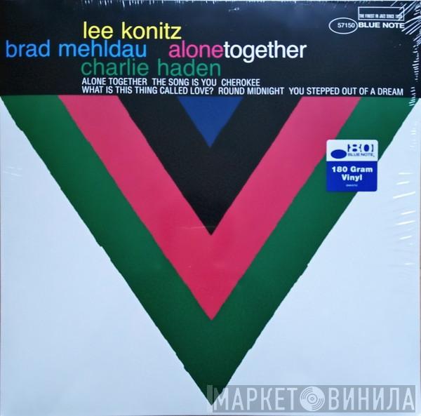& Lee Konitz & Brad Mehldau  Charlie Haden  - Alone Together