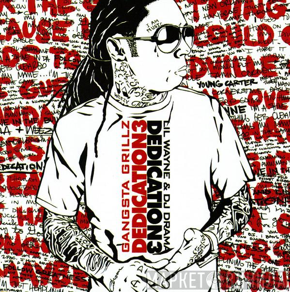 & Lil Wayne  DJ Drama  - Dedication 3