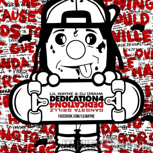 & Lil Wayne  DJ Drama  - Dedication 4