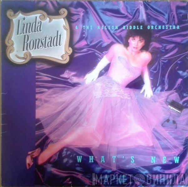 & Linda Ronstadt  Nelson Riddle And His Orchestra  - What's New