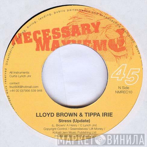 & Lloyd Brown  Tippa Irie  - Stress / Neighbour Next Door
