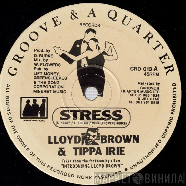 & Lloyd Brown  Tippa Irie  - Stress
