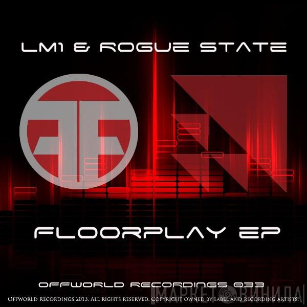 & Lm1  Rogue State  - Floorplay EP