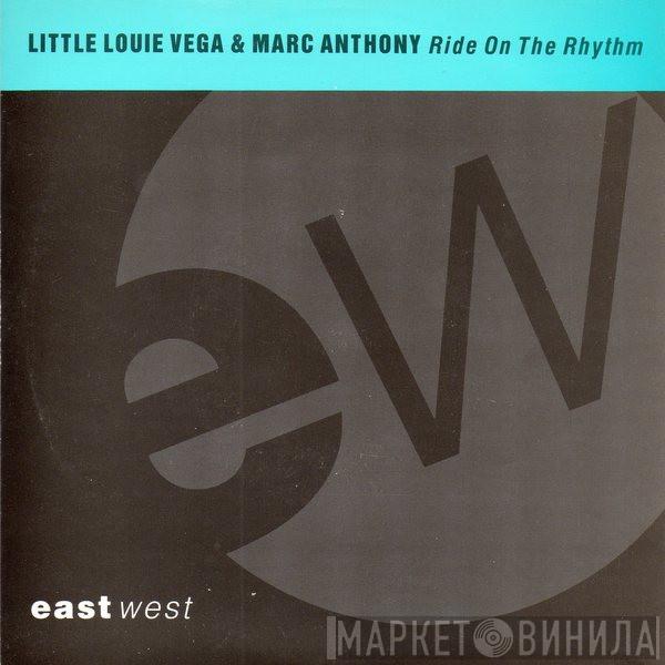& Louie Vega  Marc Anthony  - Ride On The Rhythm