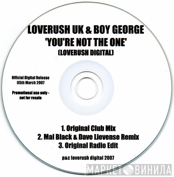 & Loverush UK!  Boy George  - You're Not The One