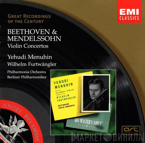 & Ludwig van Beethoven , Felix Mendelssohn-Bartholdy , Yehudi Menuhin  Wilhelm Furtwängler  - Violin Concertos