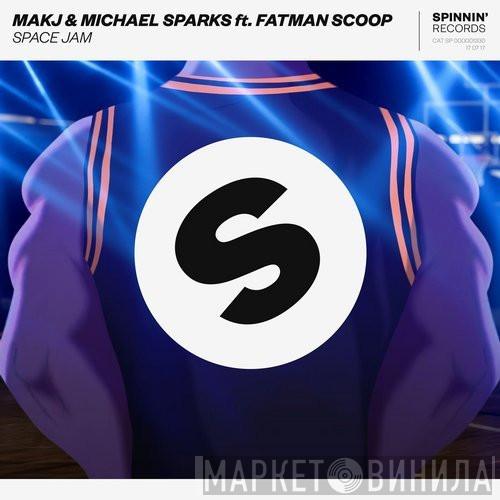 & MAKJ Ft. Michael Sparks   Fatman Scoop  - Space Jam