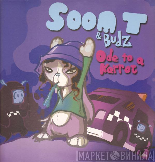& MC Soom-T  Budz   - Ode To A Karrot