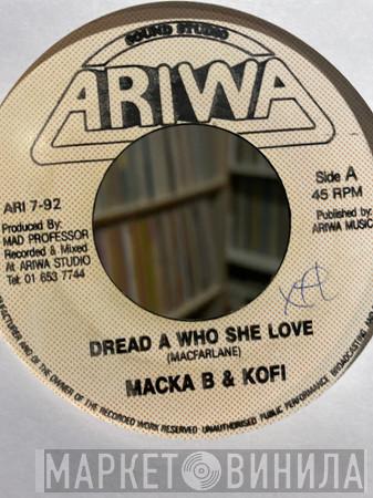 & Macka B  Kofi  - Dread A Who She Love / Run Rushdie Run