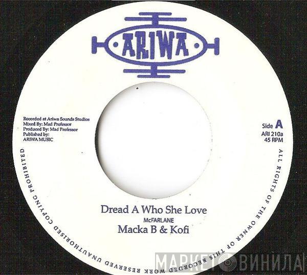 & Macka B  Kofi  - Dread A Who She Love