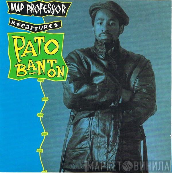 & Mad Professor  Pato Banton  - Mad Professor Recaptures Pato Banton