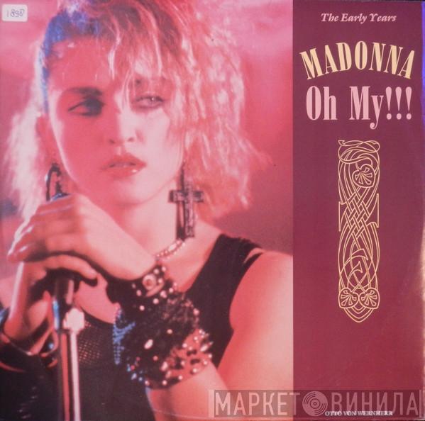 & Madonna  Otto Von Wernherr  - Oh My!!!