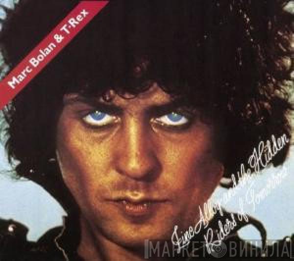 & Marc Bolan  T. Rex  - Zinc Alloy And The Hidden Riders Of Tomorrow