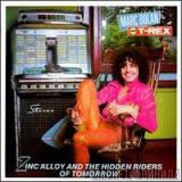 & Marc Bolan  T. Rex  - Zinc Alloy And The Hidden Riders Of Tomorrow - A Creamed Cage In August