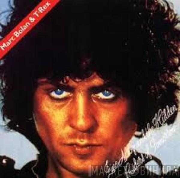 & Marc Bolan  T. Rex  - Zinc Alloy And The Hidden Riders Of Tomorrow - A Creamed Cage In August
