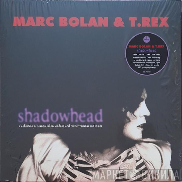 & Marc Bolan  T. Rex  - Shadowhead