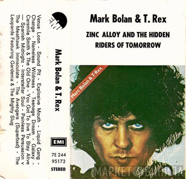 & Marc Bolan  T. Rex  - Zinc Alloy And The Hidden Riders Of Tomorrow