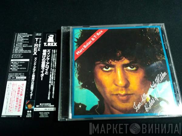 & Marc Bolan  T. Rex  - Zinc Alloy And The Hidden Riders Of Tomorrow