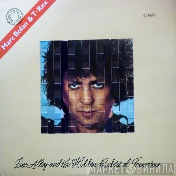 & Marc Bolan  T. Rex  - Zinc Alloy And The Hidden Riders Of Tomorrow - A Creamed Cage In August