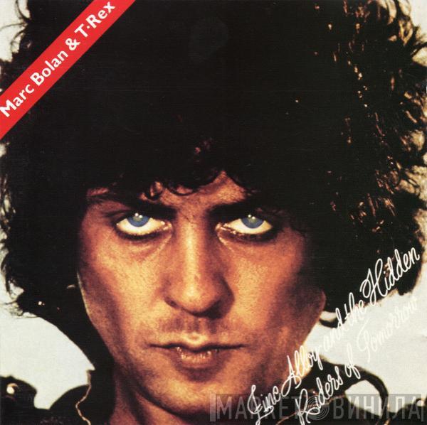 & Marc Bolan  T. Rex  - Zinc Alloy And The Hidden Riders Of Tomorrow