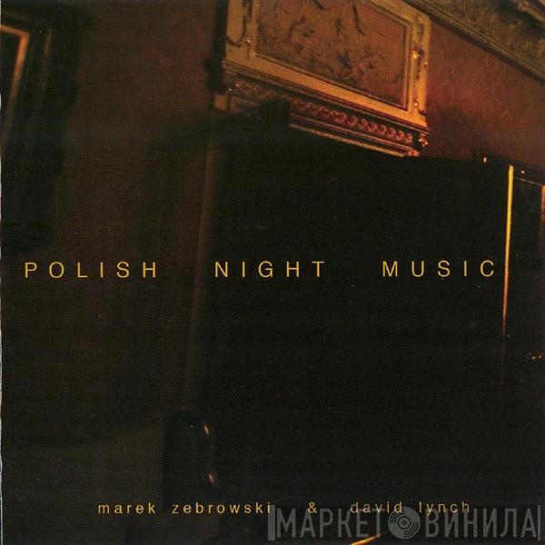 & Marek Zebrowski  David Lynch  - Polish Night Music