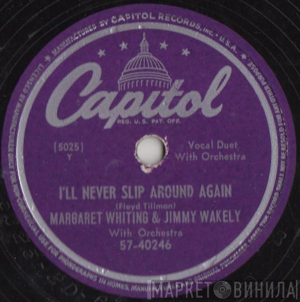 & Margaret Whiting  Jimmy Wakely  - I'll Never Slip Around Again / Six Times A Week And Twice On Sunday