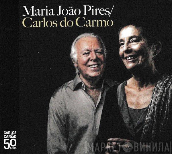 & Maria-João Pires  Carlos Do Carmo  - Maria João Pires & Carlos Do Carmo