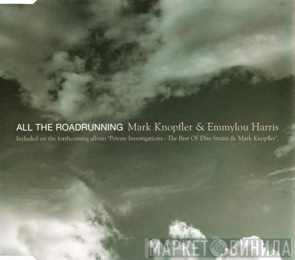 & Mark Knopfler  Emmylou Harris  - All The Roadrunning