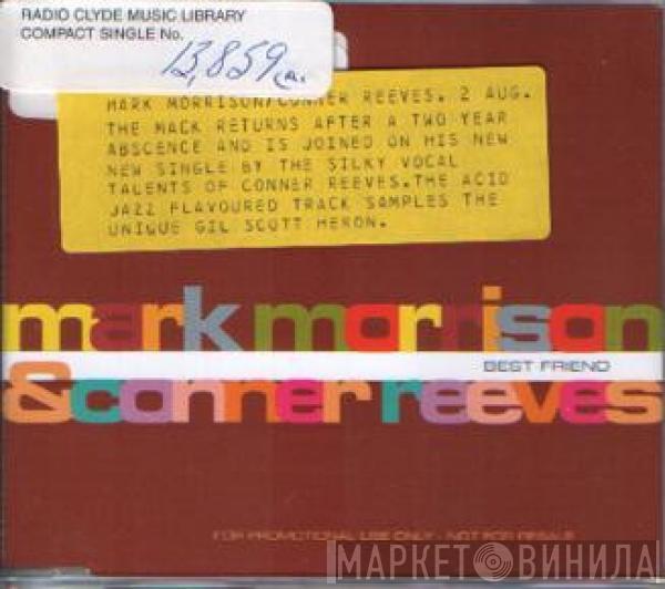 & Mark Morrison  Conner Reeves  - Best Friend