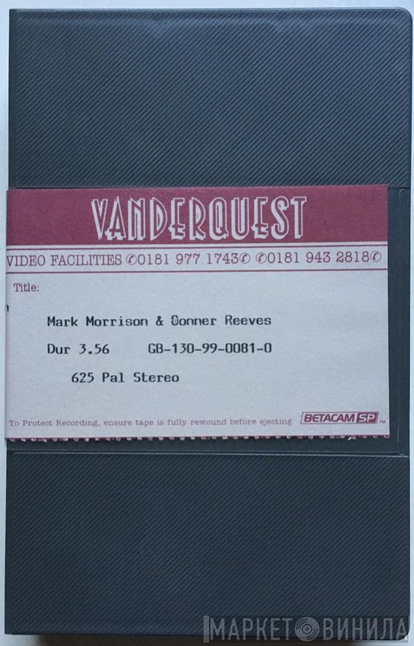 & Mark Morrison  Conner Reeves  - My Best Friend