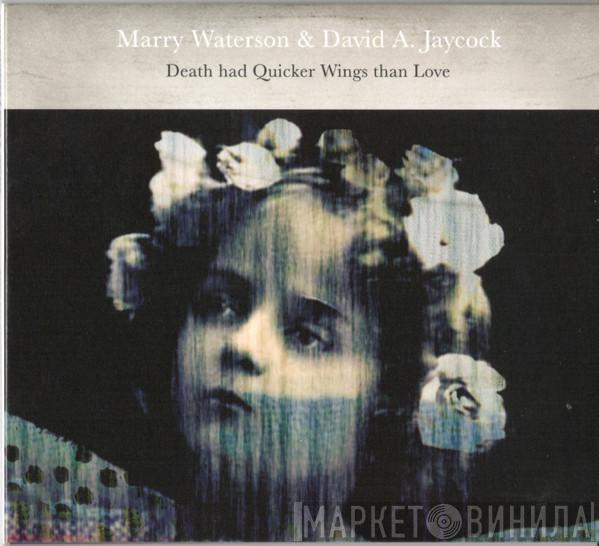 & Marry Waterson  David Jaycock  - Death Had Quicker Wings Than Love