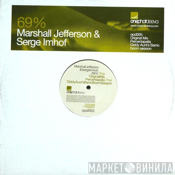 & Marshall Jefferson  Serge Imhof  - 69%