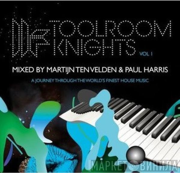 & Martijn ten Velden  Paul Harris  - Toolroom Knights Vol.1