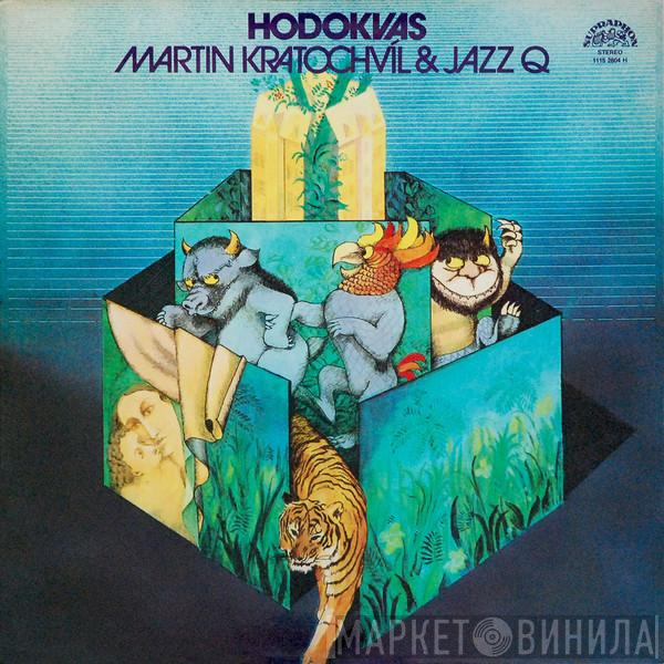 & Martin Kratochvíl  Jazz Q  - Hodokvas = Feasting